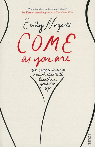 Come As You Are - Emily Nagoski