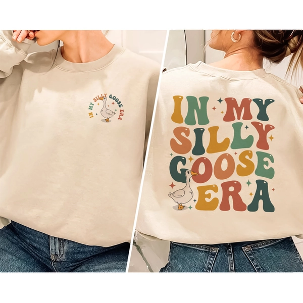 In My Silly Goose Era Sweatshirt