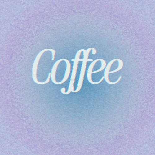 ⊹ ࣪ ˖ Coffee ⊹ ࣪ ˖