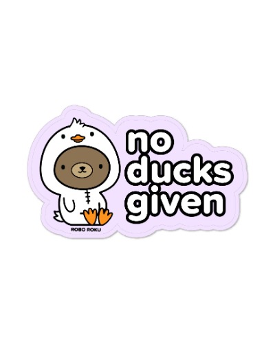 No Ducks Given Puddin' Glossy Laminated Sticker