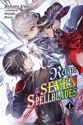 Reign of the Seven Spellblades, Vol. 1 (light novel) (Reign of the Seven Spellblades, 1)