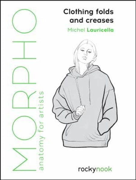 Morpho: Clothing Folds and Creases : Anatomy for Artists book by Michel Lauricella: 9781681988474
