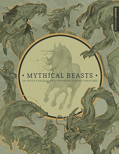 Book: ''Mythical Beasts: An Artist's Field Guide to Designing Fantasy Creatures''