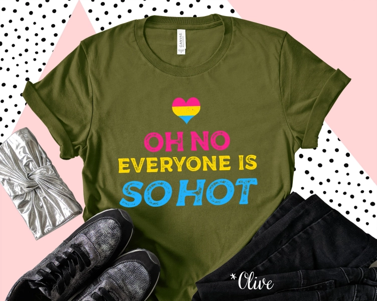 Pansexual Everyone Is Hot Shirt