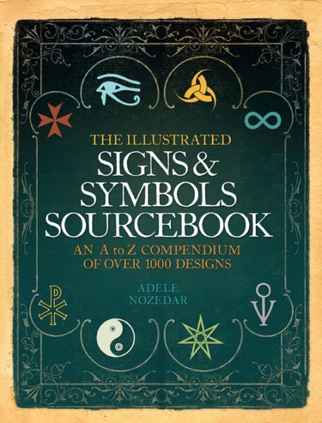 The Illustrated Signs & Symbols Sourcebook|Paperback