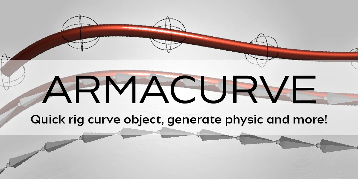 Armacurve - Quick rigging curve object and more