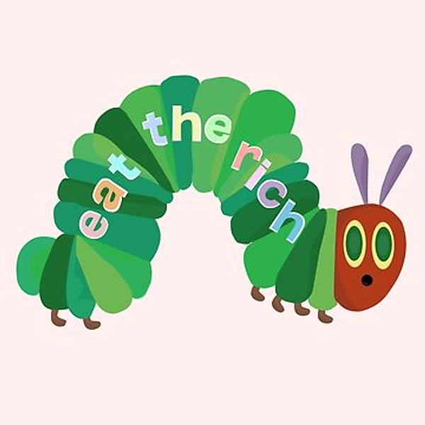 "Eat The Rich Hungry Caterpillar " Sticker for Sale by lindsey788