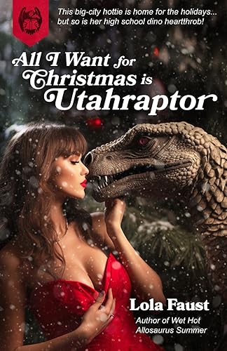 All I Want For Christmas is Utahraptor (Dinosaur Erotica)