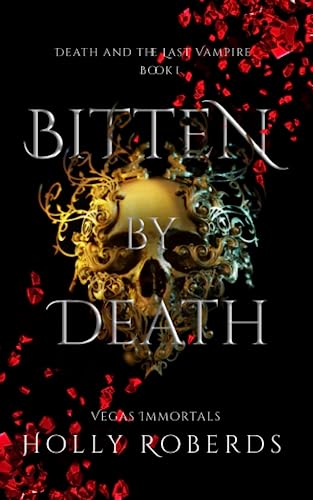 Bitten by Death (Vegas Immortals: Death and the Last Vampire)