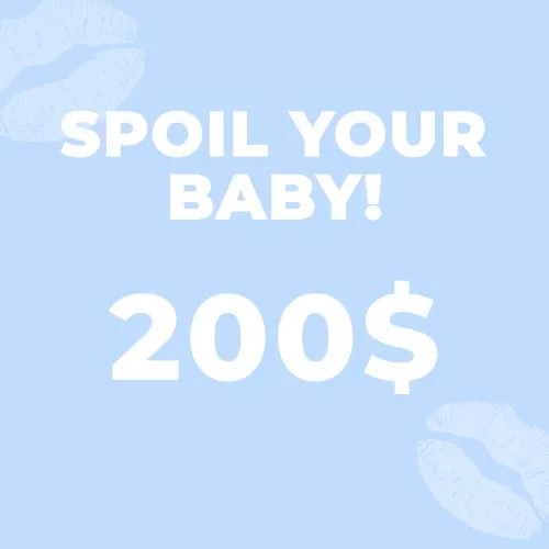 Spoil you baby with 200$