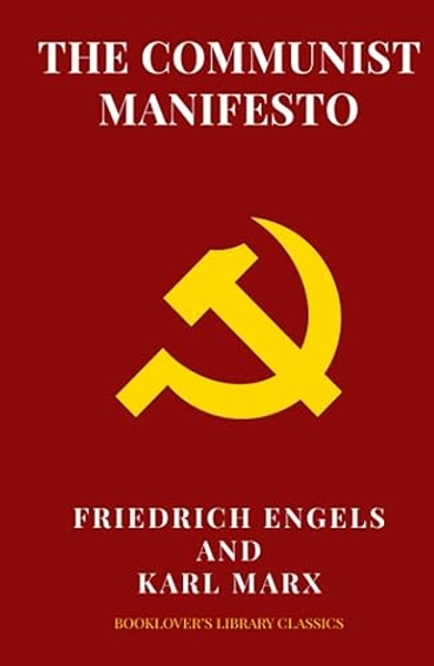 The Communist Manifesto: 1888 Translated Edition (The Political Classic of Karl Marx And Friedrich Engels)