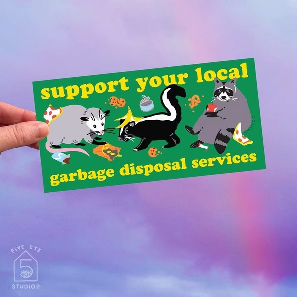 Bumper sticker - Garbage disposal services