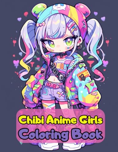 Chibi Anime Girls Coloring Book: Cute Anime Girls To Color For Teens & Adults (Anime Coloring Book)