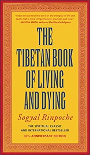 The Tibetan Book of Living and Dying: The Spiritual Classic & International Bestseller: 25th Anniversary Edition - Paperback