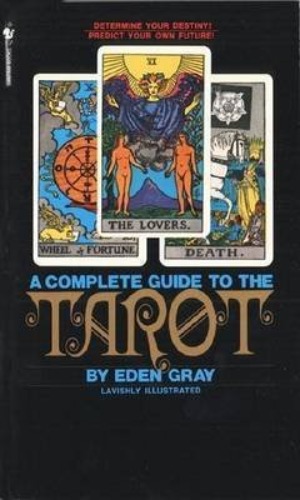 (Complete Guide to the Tarot) By Eden Gray (Author) Paperback