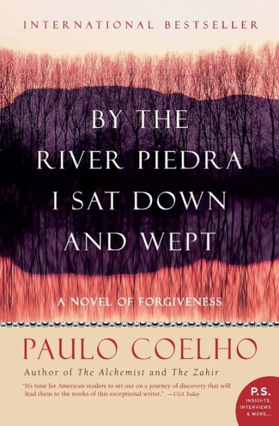 By the River Piedra I Sat Down and Wept by Paulo Coelho
