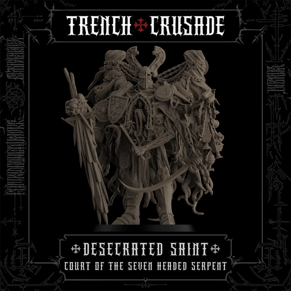 Trench Crusade - Desecrated Saint  - Court of the Seven Headed Serpent
