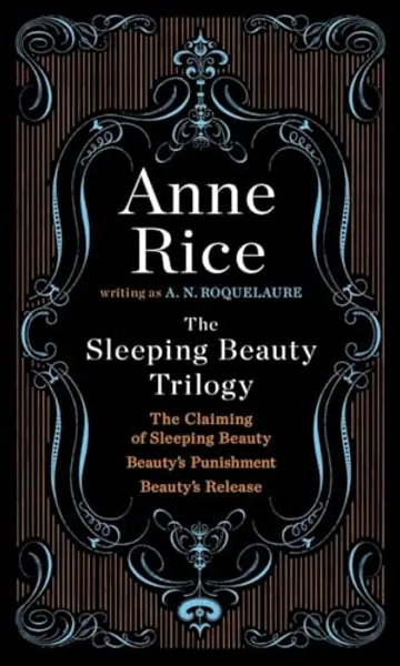 The Sleeping Beauty Trilogy Box Set: The Claiming of Sleeping Beauty; Beauty's Punishment; Beauty's Release