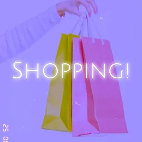 Shopping!