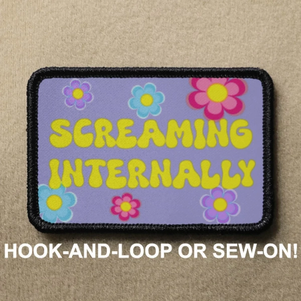 Screaming Internally Hippie Meme Funny Novelty Morale Patch - Hook And Loop or Sew On - PATCHRIOT Collection