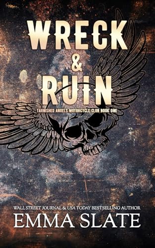 Wreck & Ruin: Special Edition (Tarnished Angels Special Editions)