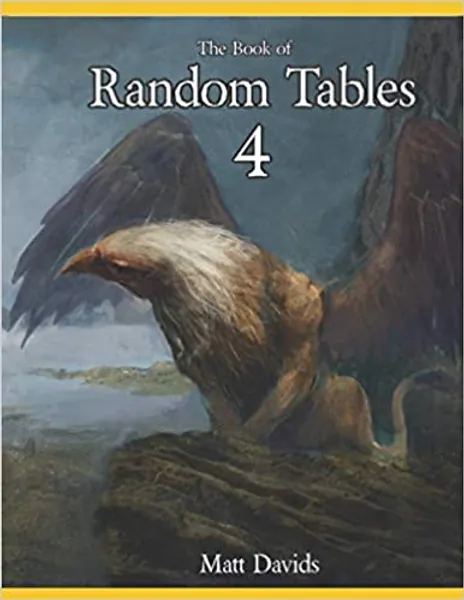 The Book of Random Tables 4: Fantasy Role-Playing Game Aids for Game Masters (The Books of Random Tables)