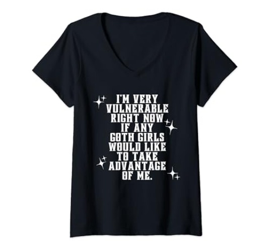 Womens I'm Very Vulnerable Right Now If Any Goth Girls Funny V-Neck T-Shirt - Women - Purple - XXL