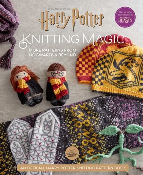 Harry Potter: Knitting Magic: More Patterns From Hogwarts And Beyond: An Official Harry Potter Knit...