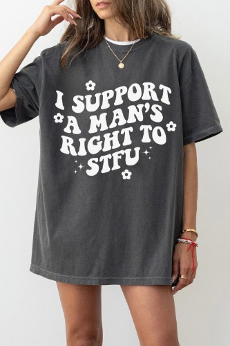 i support a man's right to stfu shirt [3x]
