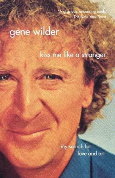 Kiss Me Like a Stranger: My Search for Love and Art|Paperback