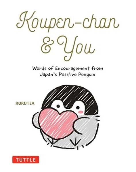 Koupen-chan &amp; You: Words of Encouragement f..., Rurutea