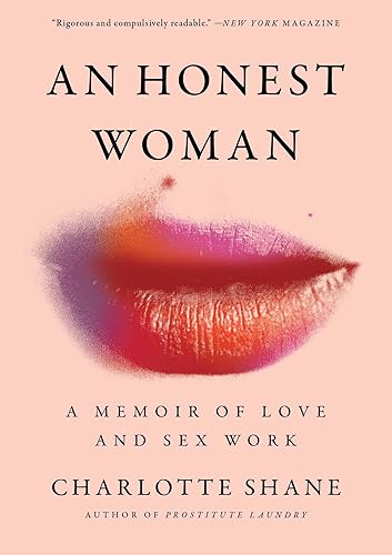 BOOK - An Honest Woman: A Memoir of Love and Sex Work