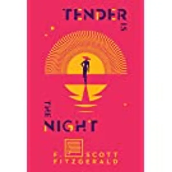 Tender Is the Night: A Novel