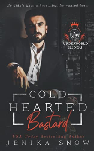 Coldhearted Bastard (The Underworld Kings, BOOK 1)