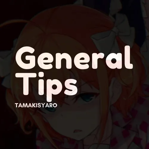 General Tips