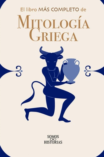El libro más completo de Mitología Griega (Spanish Edition)