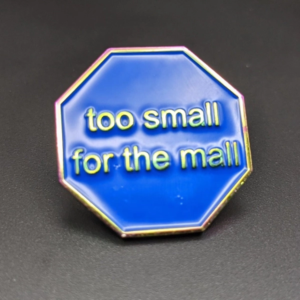 Bill Wurtz - "Too Small for the Mall" Pin