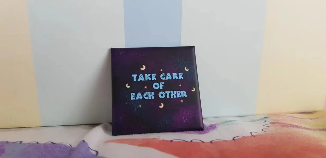 Take Care of Eachother Pin
