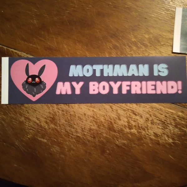 Mothman is my boyfriend Bumper Sticker - Funny cryptid dating moth man Vinyl bumpersticker