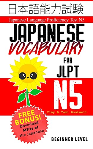 Japanese Vocabulary for JLPT N5: Master the Japanese Language Proficiency Test N5