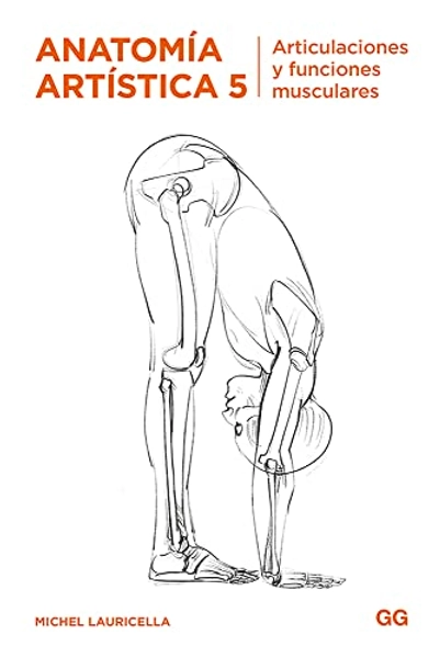 Anatomía artística 5. articulaciones y funciones musculares (SIN COLECCION)