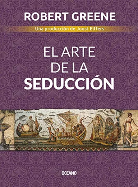 El arte de la seducción (Spanish Edition)