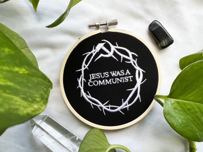 jesus was a communist embroidery hoop | black