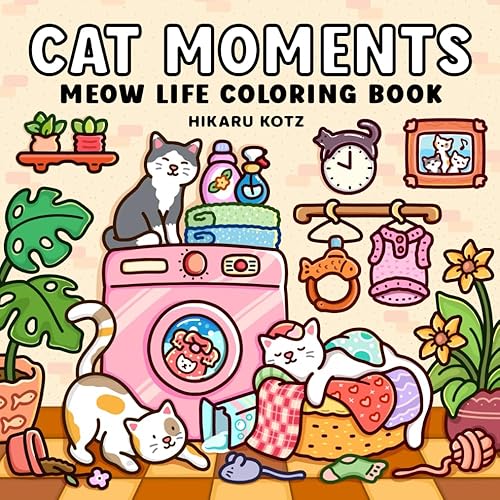 Cat Moments: Meow Life Coloring Book for Adults and Teens