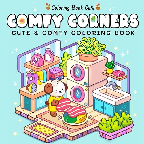Comfy Corners: Cute and Comfy Coloring Book for Adult and Teens
