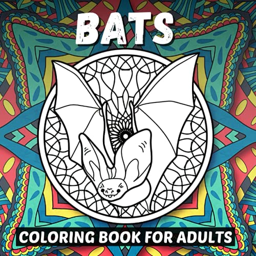 Bats Coloring Book for Adults: Stress Relief & Relaxation for Men & Women - Perfect Halloween Gift