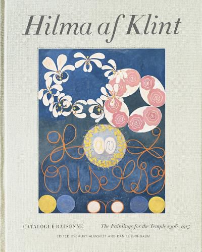 Hilma af Klint Catalogue Raisonne volume II: Paintings for the Temple
