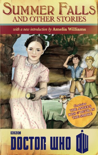 DOCTOR WHO: SUMMER FALLS AND OTHER STORIES