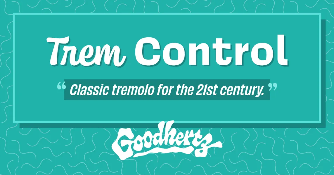 Trem Control, by Goodhertz