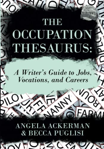 Kindle Edition - The Occupation Thesaurus: A Writer's Guide to Jobs, Vocations, and Careers (Writers Helping Writers Series) - Kindle